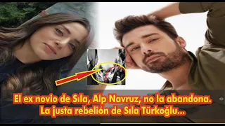 Sıla's ex-boyfriend, Alp Navruz, does not abandon her.The just rebellion of Sıla Türkoğlu...