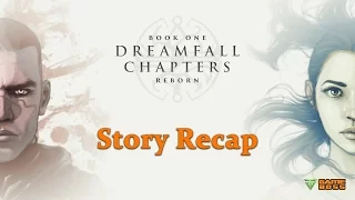 Dreamfall Chapters Gameplay Walkthrough - Story Recap - No Commentary (PC)