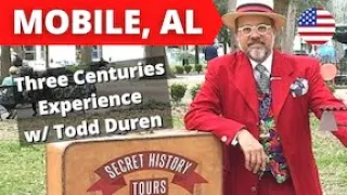 Best of Mobile: Three Centuries Experience w/ Todd Duren of Secret History Tours, was live 03/13/21