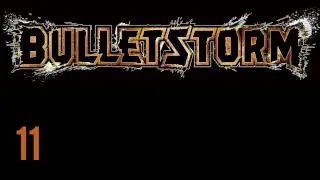 Прохождение BulletStorm (живой коммент от alexander.plav) Ч. 11