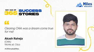 Akash Raheja CMA | Day 248 | 365 days, 365 success stories # Season2