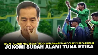 TEGAS! ALIANSI PERGURUAN TINGGI MUHAMMADIYAH TOLAK PILIH PASLON 02. JOKOWI SUDAH ALAMI TUNA ETIKA