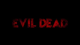 Evil Dead [English] Title Card