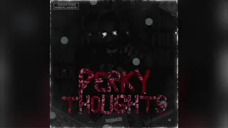 RsbMadmaxx- Perky Thoughts(Audio)