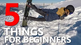 5 Things Beginner Snowboarders Need to Know!