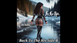 Back To The 80s Side B Dance Mix Dj Zuka Style 2024