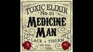 Lace + Thorn - Medicine Man (Official Audio)