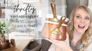 Thrifty Vintage Copper - Where to find it, how to clean it, and how I use mine!