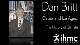 Dan Britt - Orbits and Ice Ages: The History of Climate