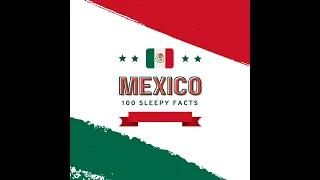 Sleepy Facts About Mexico