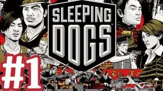 Sleeping Dogs Gameplay Walkthrough Part 1 - Xbox 360 Playthrough - Let's Play With Commentary