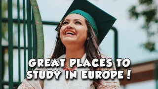 Top 10 Best Places to Study Abroad in Europe | 2022