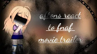 past aftons react to fnaf but it's a movie trailer