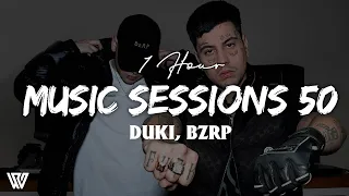 [1 Hour] DUKI || BZRP Music Sessions #50 (Lyrics/Letra) Loop 1 Hour