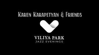 Karen Karapetyan & Friends In A Concert / Viliya Park / BY / 23.08.2023