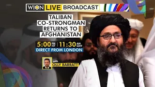 WION LIVE Broadcast: Taliban co-strongman returns to Afghanistan| Mullah Baradar | Latest World News