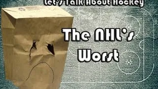 Let's Talk About Hockey (The NHL's Worst)