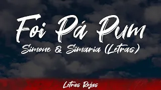 Simone & Simaria - Foi Pá Pum (Lyrics/Letra) | #WingLyrics