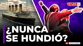 EL TITANIC NUNCA SE HUNDIÓ (EL MARTES CONSPIRATIVO)