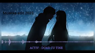 Activ- Doar cu tine (McMike edit 2023)