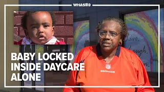 Woman alleges 8-month-old left inside of locked day care alone in Louisville