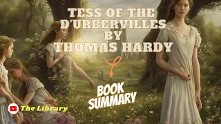 Tess of the d'Urbervilles by Thomas Hardy Book Summary 📚