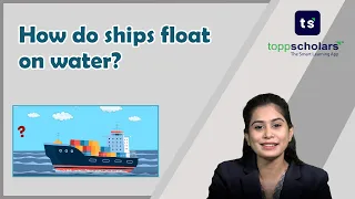 How do ships float on water?| Archimedes' Principle | Physics | Science