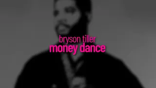 bryson tiller ~ money dance