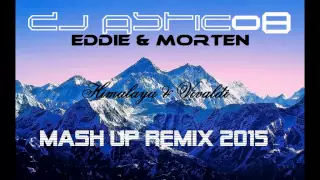 Morten & Eddie - HIMALAYA & VIVALDI (Dj Astic08  Remix)