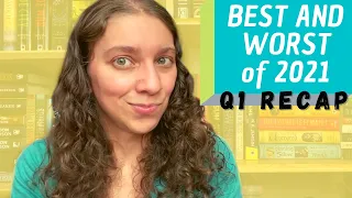 Q1 Recap: BEST, SURPRISING and WORST Books of the Quarter || Aprils 2021 [CC]