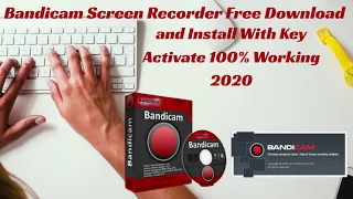 Bandicam Screen Recorder Free Download and Install With Key Activate 100% Working 2020