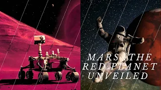 Mars: The Red Planet Unveiled