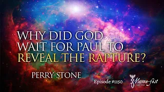 Why Did God Wait for Paul to Reveal the Rapture? | Episode #1150 | Perry Stone