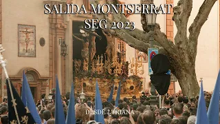 4K || SALIDA MONTSERRAT || PRESENTACIÓN AL PUEBLO || SEG 2023