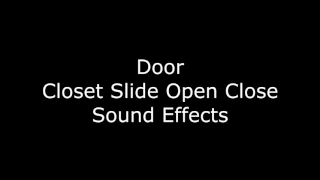 Door Closet Slide Open Close Sound Effects