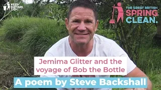 A poem by Steve Backshall - Jemima Glitter and the voyage of Bob the Bottle | Keep Britain Tidy