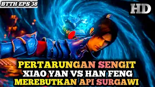 BTTH SEASON 5 EPISODE 38 SUB INDO - Xiao Yan Bertarung Melawan Han Feng