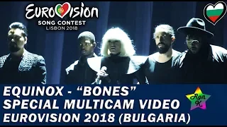 EQUINOX - "Bones" - Special Multicam video - Eurovision 2018 (Bulgaria)