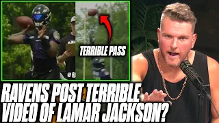 Pat McAfee Reacts: Ravens BURY Lamar Jackson With Terrible Video Of Practice Pass