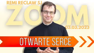 Otwarte serce | Remi Recław SJ | Zoom - 03.03.2023