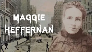 Tha Sad & Tragic Case of Maggie Heffernan