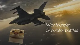 I played war thunder sim battles for the first time