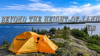 Beyond the Height-of-Land E18 SMASHED CANOE & Solo Whitewater 25 Days in the Northern Manitoba Wild