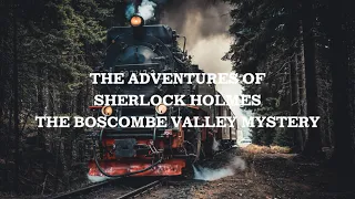 Sherlock Holmes | The Boscombe Valley Mystery | Arthur Conan Doyle | Audiobook