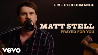 Matt Stell - "Prayed for You" Live Performance | Vevo