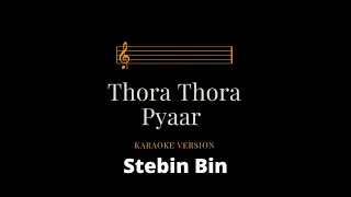 Thoda Thoda Pyaar Lyrical karaoke| Stebin Bin| Sidharth Malhotra, Neha Sharma| Behzi Ali