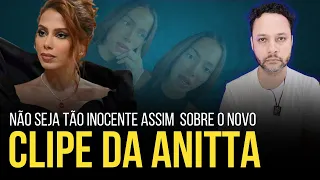 A MENSAGEM POR DETRÁS DO NOVO CLIPE DA ANITTA  - Rafael Brito