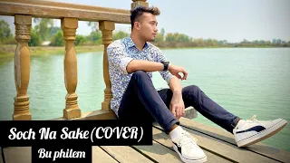 Soch Na Sake( Cover)||Bu philem