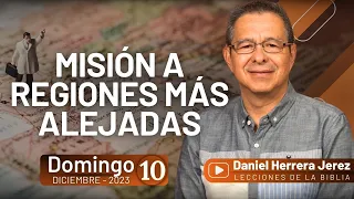 DANIEL HERRERA | LECCIÓN ESCUELA SABÁTICA | DICIEMBRE 10-2023