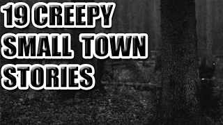 19 Creepy Small Town Stories [ASKREDDIT]